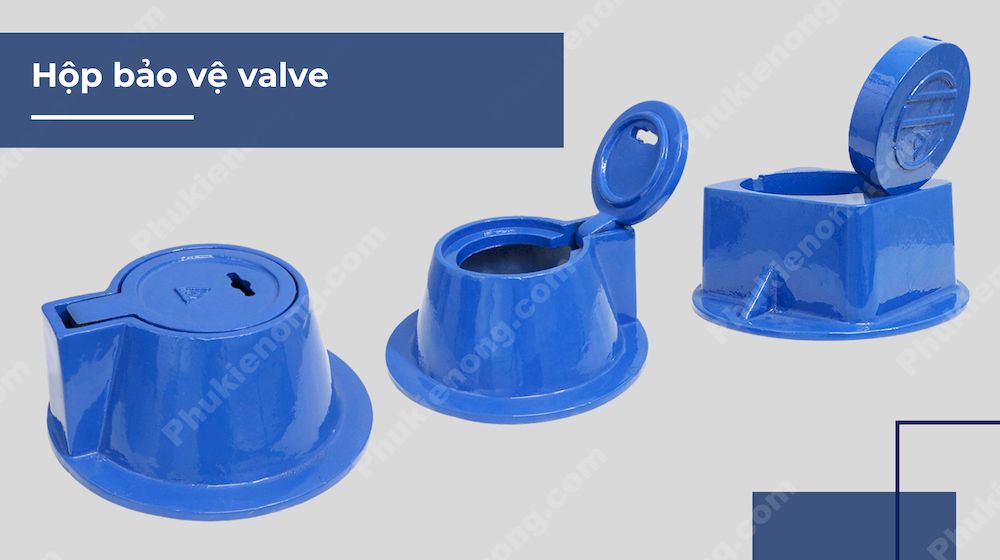 Hộp bảo vệ valve