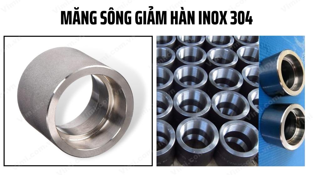 Măng Sông Giảm Hàn Inox 304