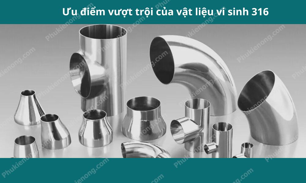 Ưu điểm vượt trội của vật liệu vi sinh 316